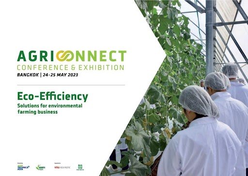 Bangkok to host AGRICONNECT Conference & Exhibition 2023 (24/25 May)