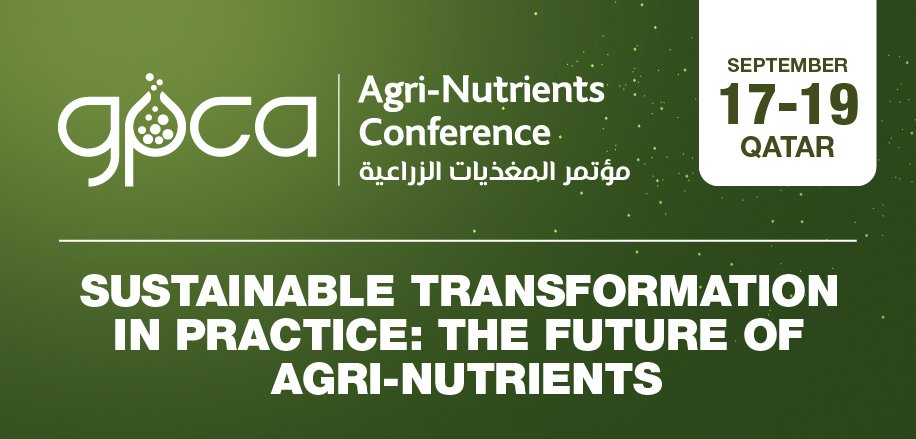 Qatar to host 13th GPCA Agri-Nutrients Conference in September 
