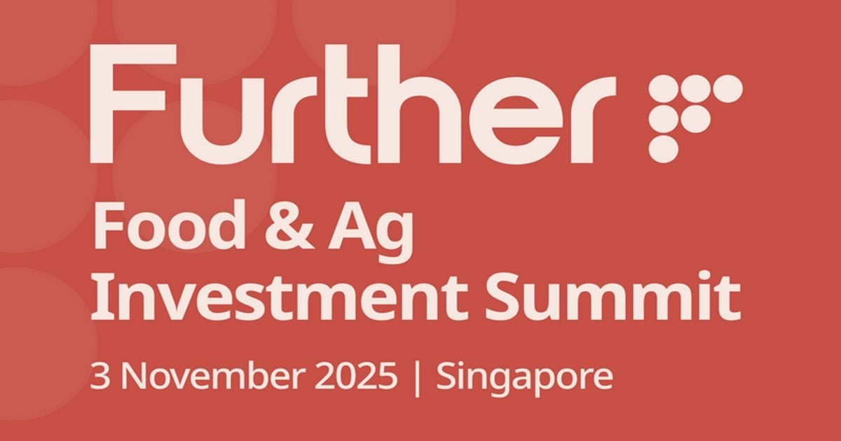 Singapore to host "Further Food &amp; Ag Investment Summit" to stimulate agrifood capital in APAC