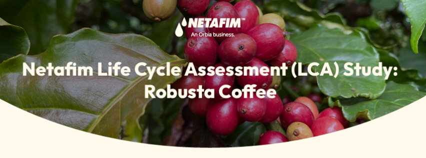 Orbia Netafim study finds coffee grown with drip irrigation substantially reduces its environmental impact 